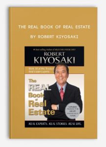 The REAL Book of Real Estate by Robert Kiyosaki