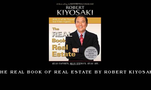 The REAL Book of Real Estate by Robert Kiyosaki