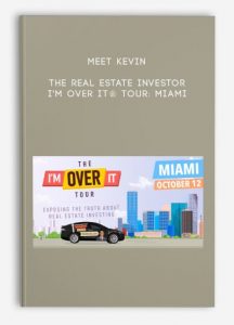 The Real Estate Investor- I’m Over It® Tour- Miami by Meet Kevin