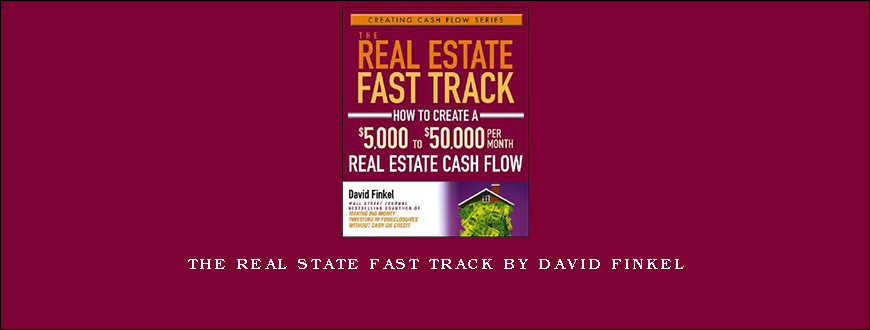 The Real State Fast Track by David Finkel