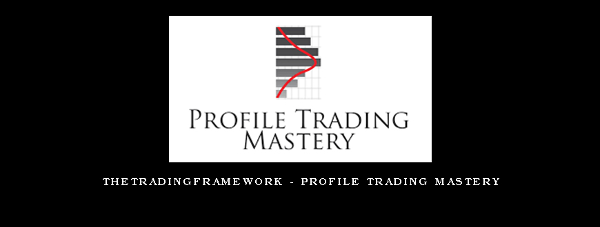 Thetradingframework – Profile Trading Mastery