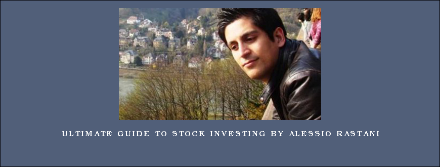 Ultimate Guide to Stock Investing by Alessio Rastani