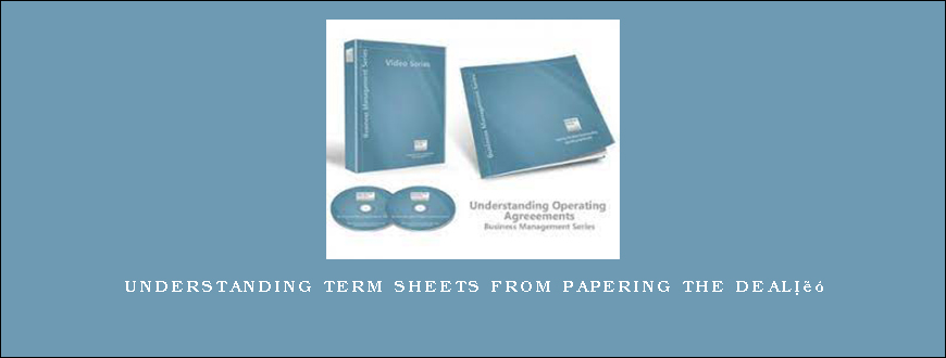 Understanding Term Sheets from Papering the Deal™