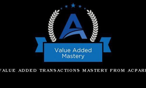 Value Added Transactions Mastery from ACPARE