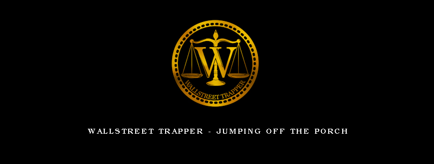 WALLSTREET TRAPPER – Jumping Off The Porch