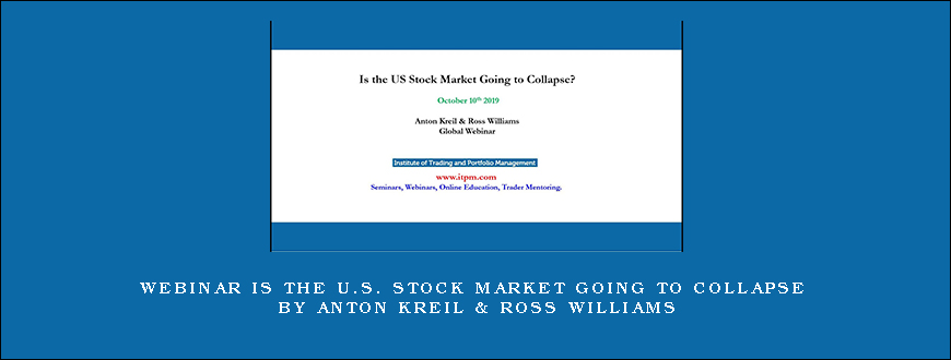 WEBINAR Is the U.S. Stock Market Going to Collapse by Anton Kreil & Ross Williams