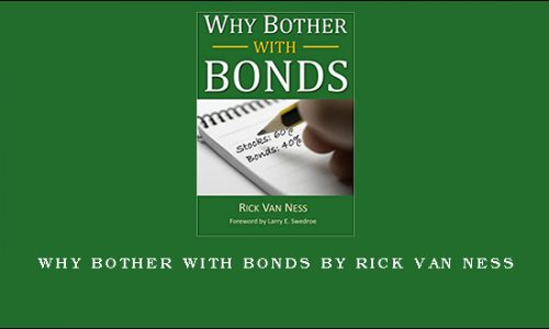 Why Bother With Bonds by Rick Van Ness