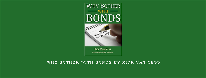 Why Bother With Bonds by Rick Van Ness