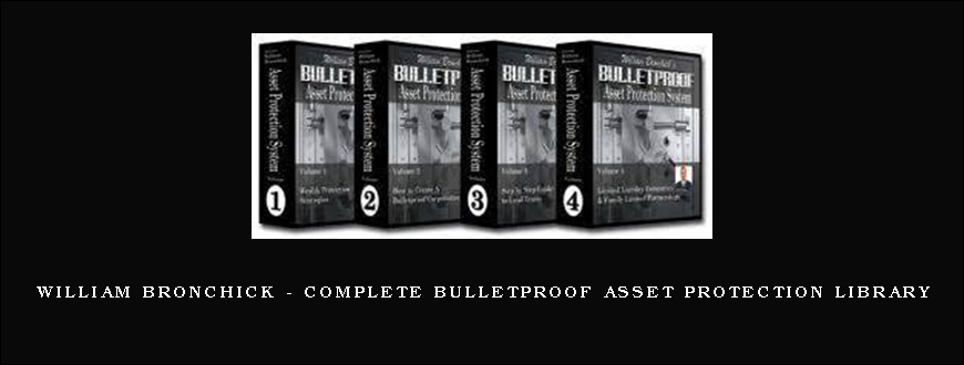 William Bronchick - Complete Bulletproof Asset Protection Library