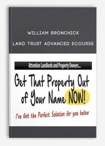 William Bronchick - Land Trust Advanced eCourse