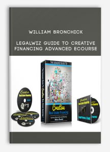 William Bronchick - Legalwiz Guide to Creative Financing Advanced eCourse