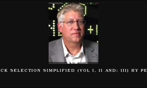 Winning Stock Selection Simplified (Vol I, II and; III) by Peter Worden