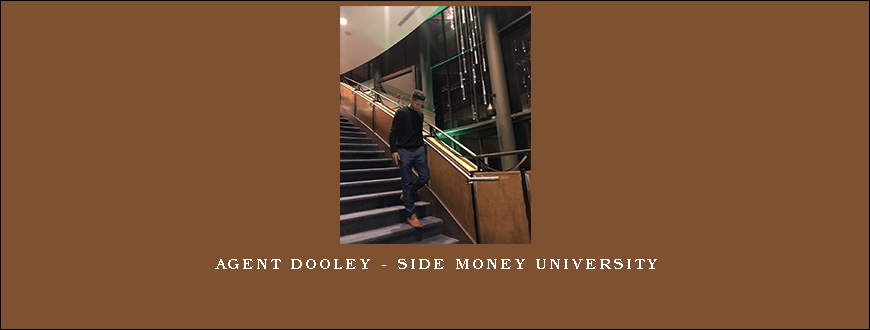 Agent Dooley – Side Money University