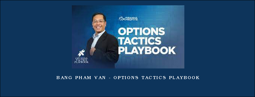 Bang Pham Van – Options Tactics Playbook