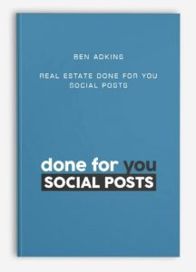 Ben Adkins – Real Estate Done For You Social Posts