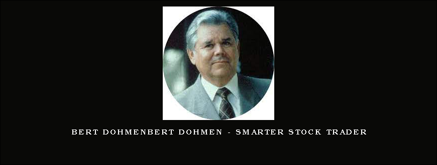 Bert DohmenBert Dohmen – Smarter Stock Trader