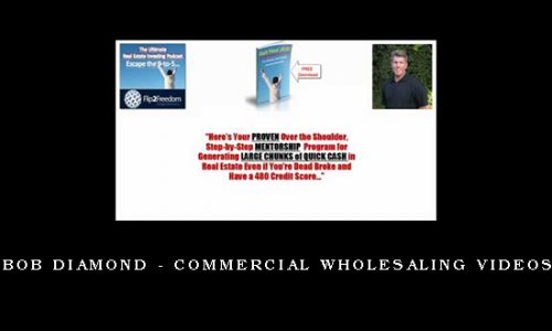 Bob Diamond – Commercial Wholesaling Videos