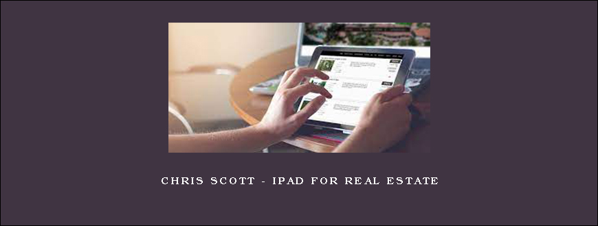 Chris Scott – iPad for Real Estate