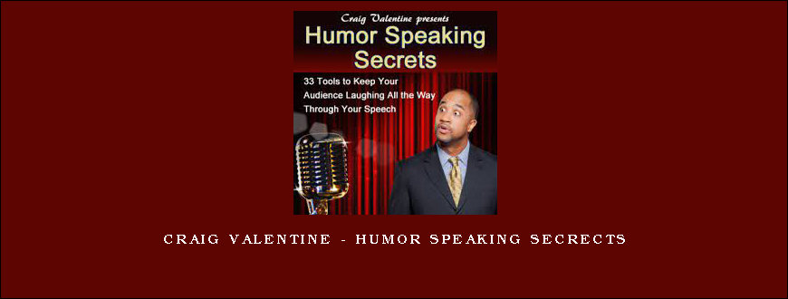 Craig Valentine – Humor Speaking Secrects