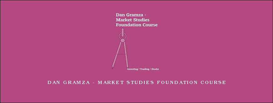 Dan Gramza – Market Studies Foundation Course