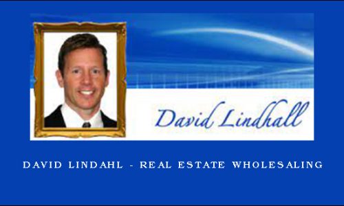 David Lindahl – Real Estate Wholesaling