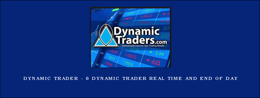Dynamic Trader – 6 Dynamic Trader Real Time and End Of Day