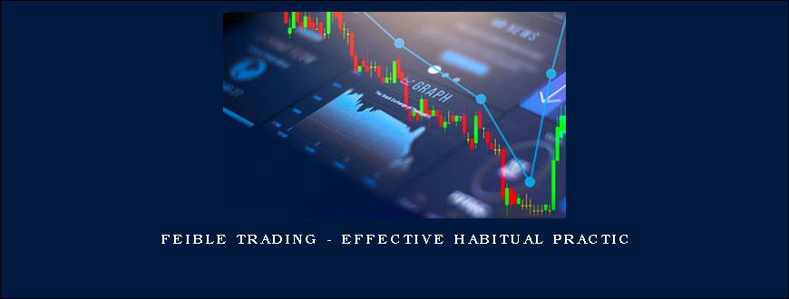 Feible Trading – Effective Habitual Practic