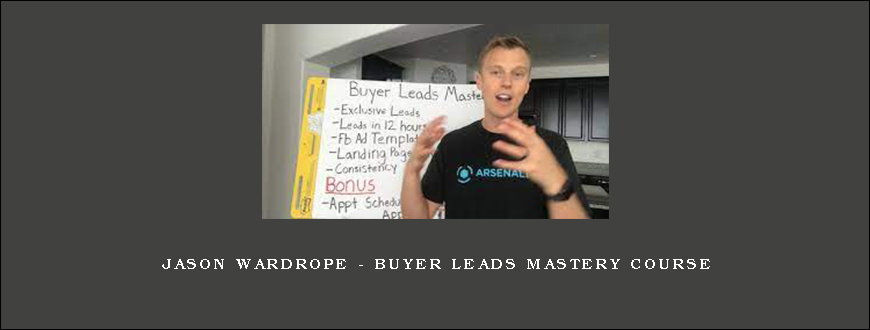 Jason Wardrope – Buyer Leads Mastery Course1