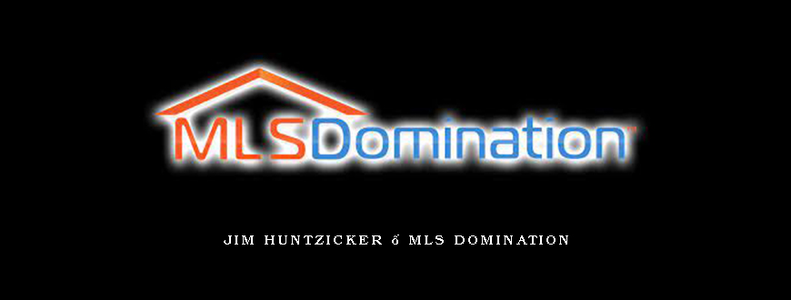 Jim Huntzicker – MLS Domination1