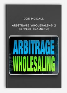 Joe McCall - Arbitrage Wholesaling 2 (4 Week Training)