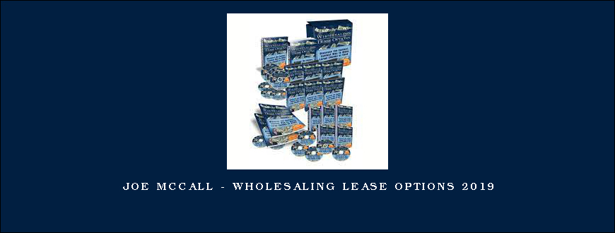 Joe McCall – Wholesaling Lease Options 2019