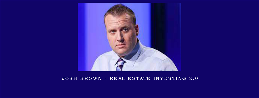 Josh Brown - Real Estate Investing 2.0