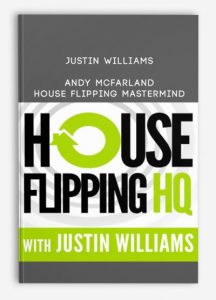 Justin Williams and Andy McFarland – House Flipping Mastermind