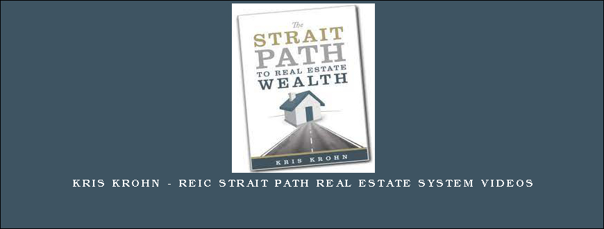 Kris Krohn – REIC Strait Path Real Estate System Videos