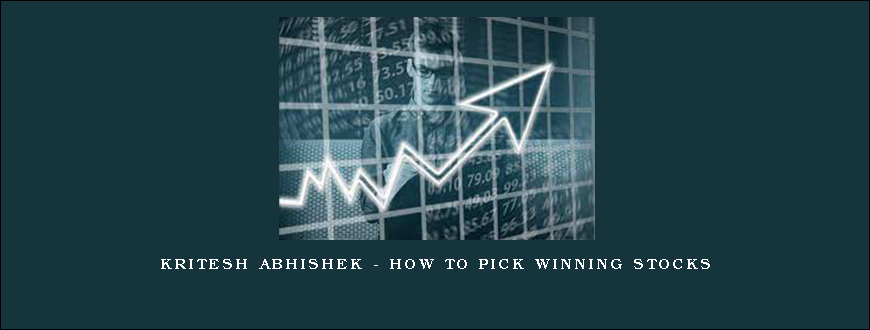 Kritesh Abhishek – How To Pick Winning Stocks