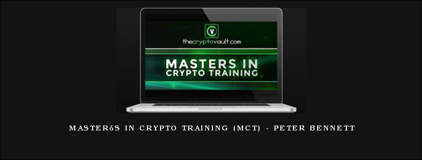 Master’s In Crypto Training (MCT) – Peter Bennett