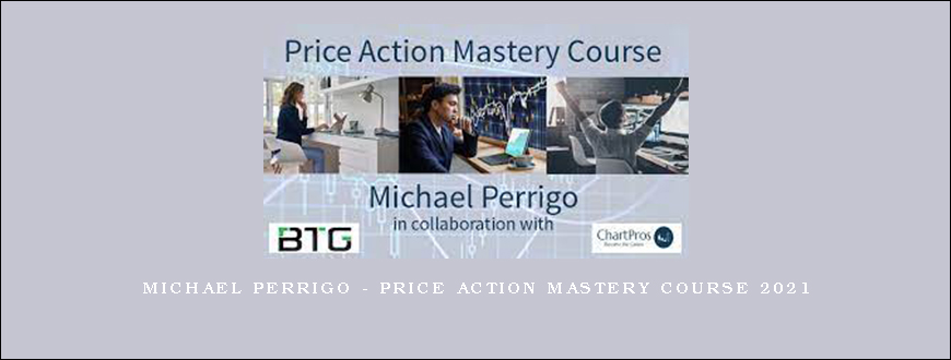 Michael Perrigo – Price Action Mastery Course 2021