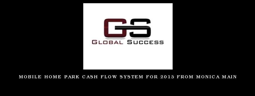 Mobile Home Park Cash Flow System for 2015 from Monica Main