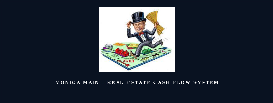 Monica Main – Real Estate Cash Flow System