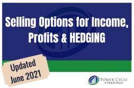Powercycletrading – Selling Options for Income, Profits & Opportunistic Hedge Trading Management