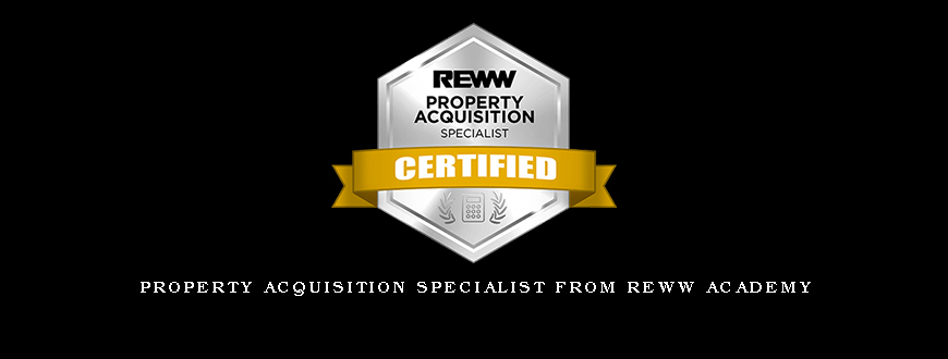 Property Acquisition Specialist from REWW Academy