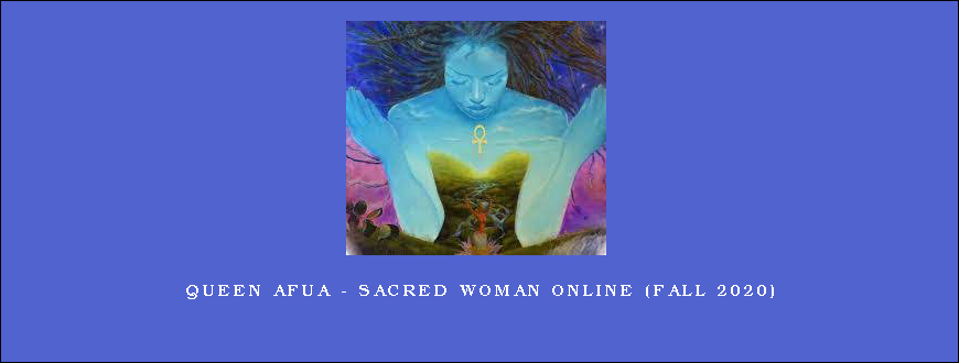 Queen Afua – Sacred Woman Online (Fall 2020)