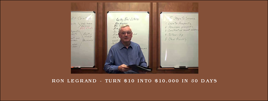 Ron LeGrand - Turn $10 Into $10,000 in 30 Days