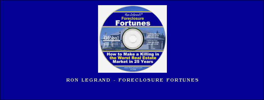 Ron Legrand - Foreclosure Fortunes