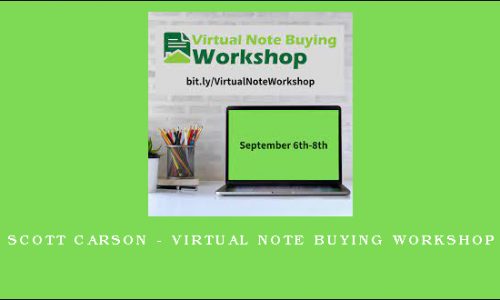 Scott Carson – Virtual Note Buying Workshop