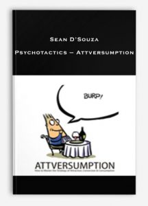 Sean D’Souza – Psychotactics – Attversumption