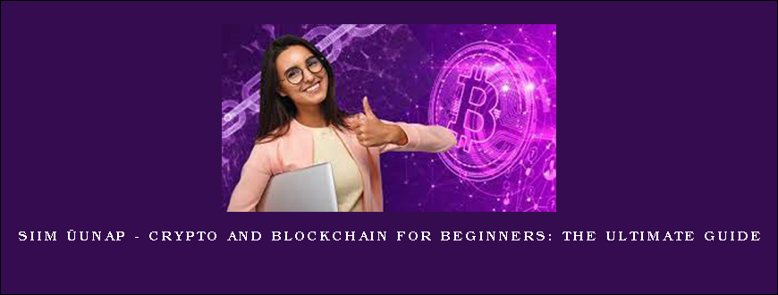 Siim Õunap – Crypto and Blockchain for Beginners The Ultimate Guide