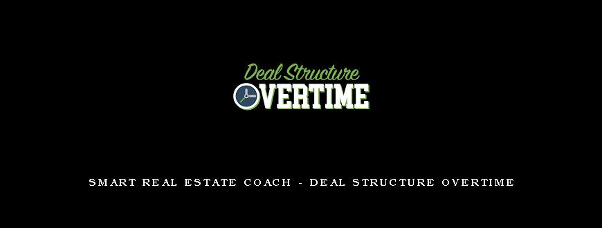 Smart Real Estate Coach – Deal Structure Overtime