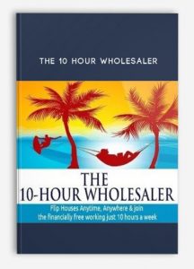 The 10 hour Wholesaler