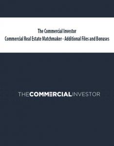 The Commercial Investor – Commercial Real Estate Matchmaker – Additional Files and Bonuses